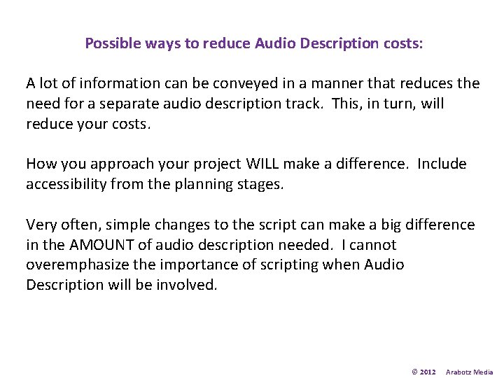 Possible ways to reduce Audio Description costs: A lot of information can be conveyed