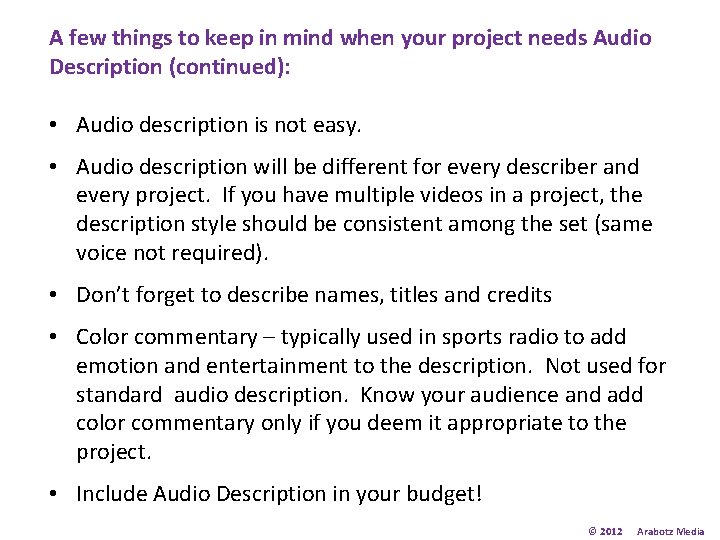 A few things to keep in mind when your project needs Audio Description (continued):