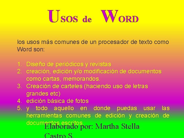 USOS de WORD los usos más comunes de un procesador de texto como Word