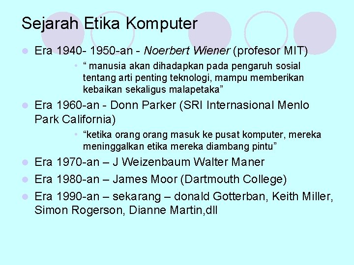 Sejarah Etika Komputer l Era 1940 - 1950 -an - Noerbert Wiener (profesor MIT)