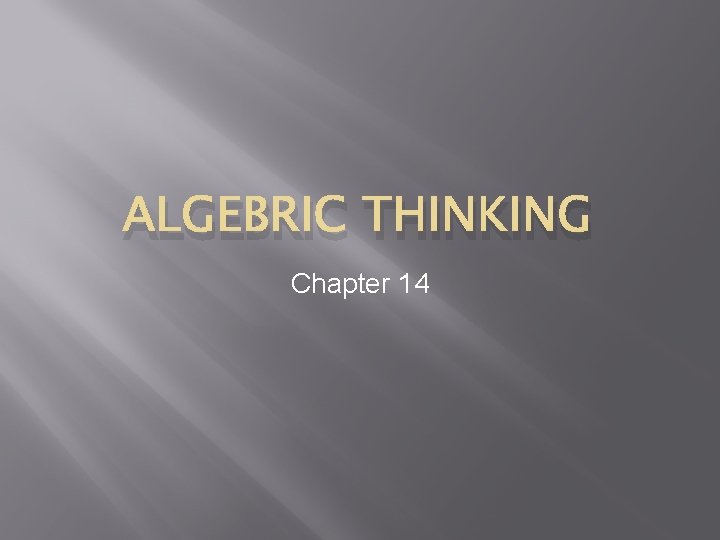ALGEBRIC THINKING Chapter 14 