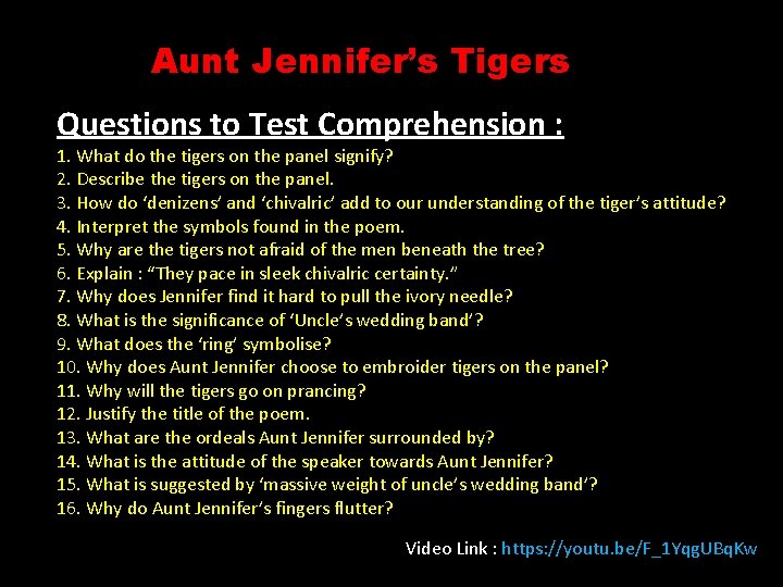 Aunt Jennifer’s Tigers Questions to Test Comprehension : 1. What do the tigers on