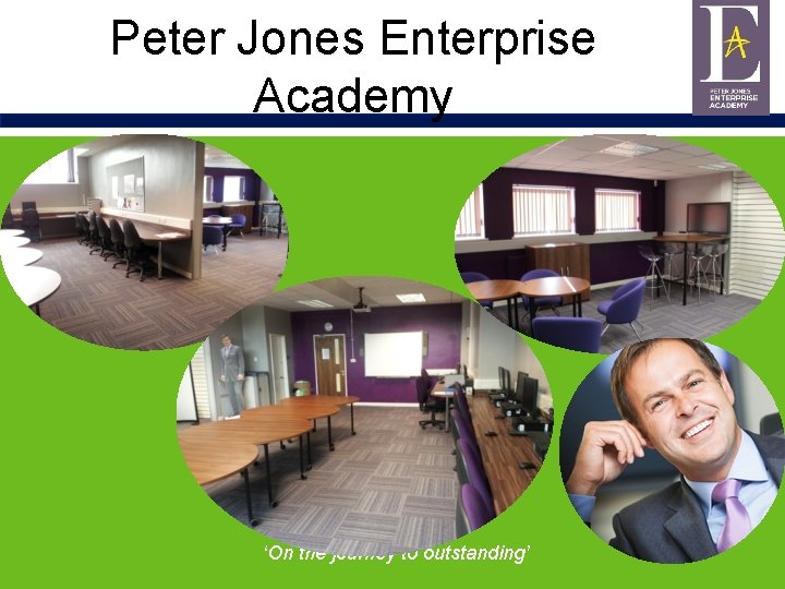 Peter Jones Enterprise Academy ‘On the journey to outstanding’ 