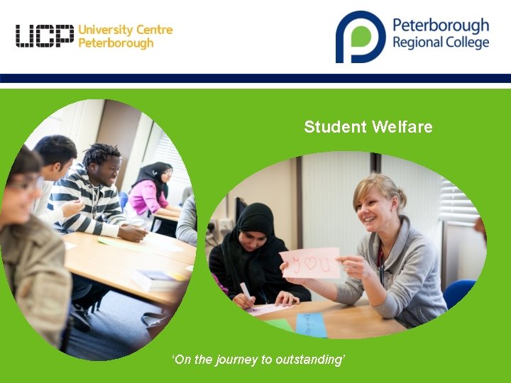 Student Welfare ‘On the journey to outstanding’ 
