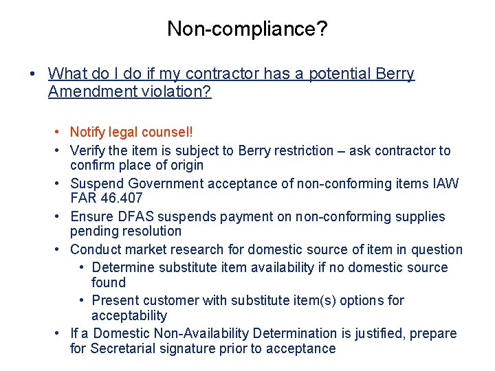 Non-compliance? • What do I do if my contractor has a potential Berry Amendment