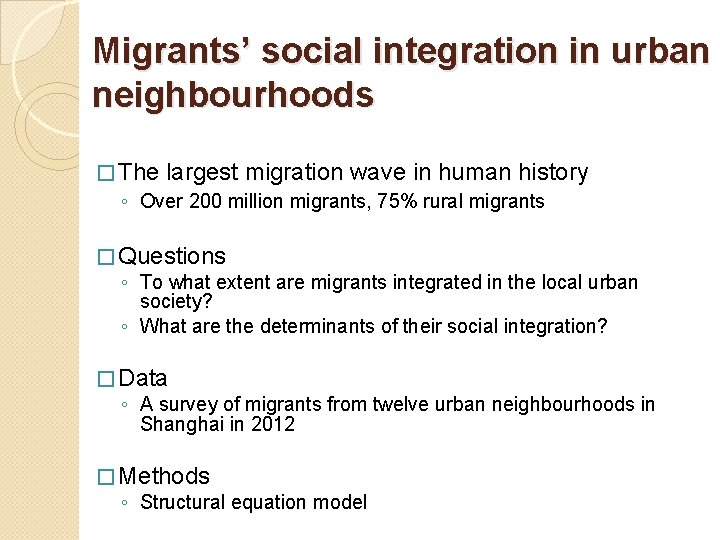 Migrants’ social integration in urban neighbourhoods � The largest migration wave in human history
