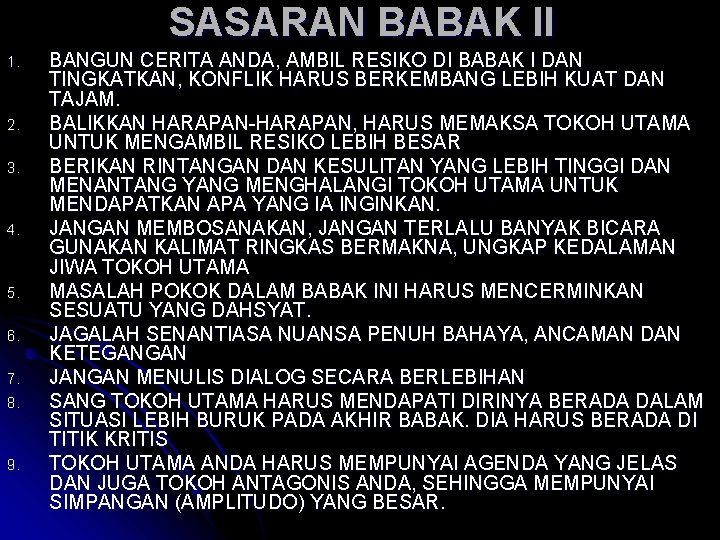 SASARAN BABAK II 1. 2. 3. 4. 5. 6. 7. 8. 9. BANGUN CERITA