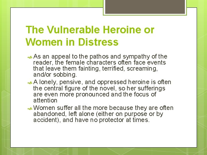 The Vulnerable Heroine or Women in Distress As an appeal to the pathos and