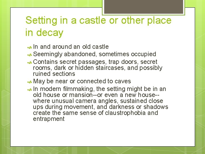 Setting in a castle or other place in decay In and around an old