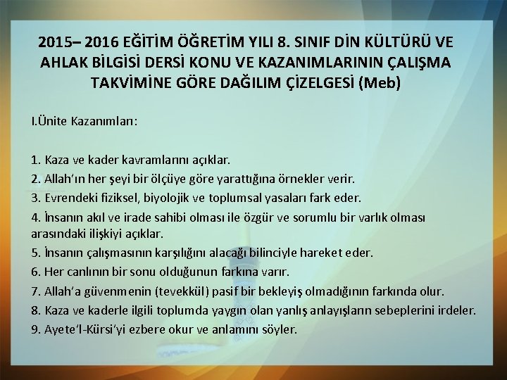 2015– 2016 EĞİTİM ÖĞRETİM YILI 8. SINIF DİN KÜLTÜRÜ VE AHLAK BİLGİSİ DERSİ KONU