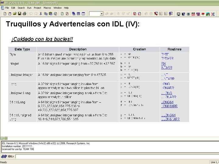 Truquillos y Advertencias con IDL (IV): ¡Cuidado con los bucles!! A = FLTARR(50000) FOR