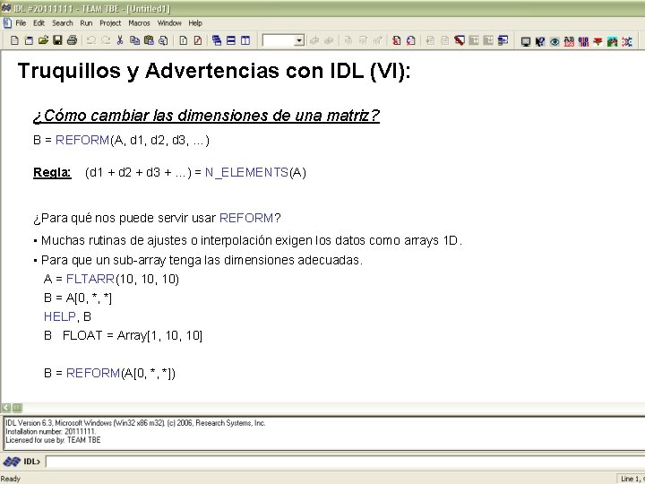 Truquillos y Advertencias con IDL (VI): ¿Cómo cambiar las dimensiones de una matriz? B