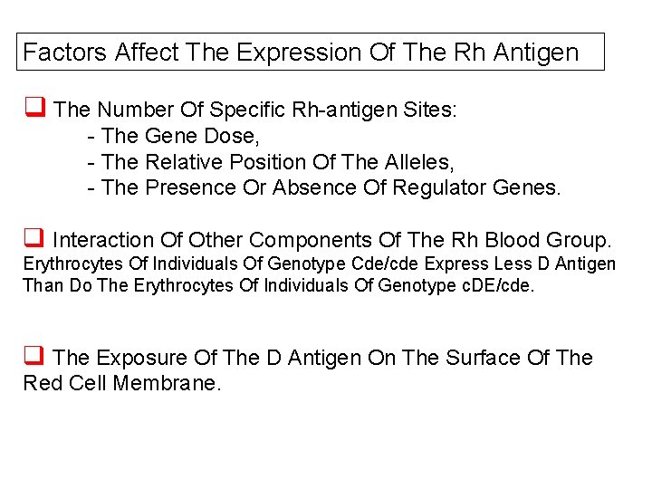 Factors Affect The Expression Of The Rh Antigen q The Number Of Specific Rh-antigen