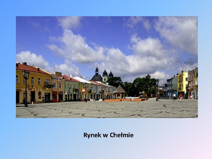 Rynek w Chełmie 