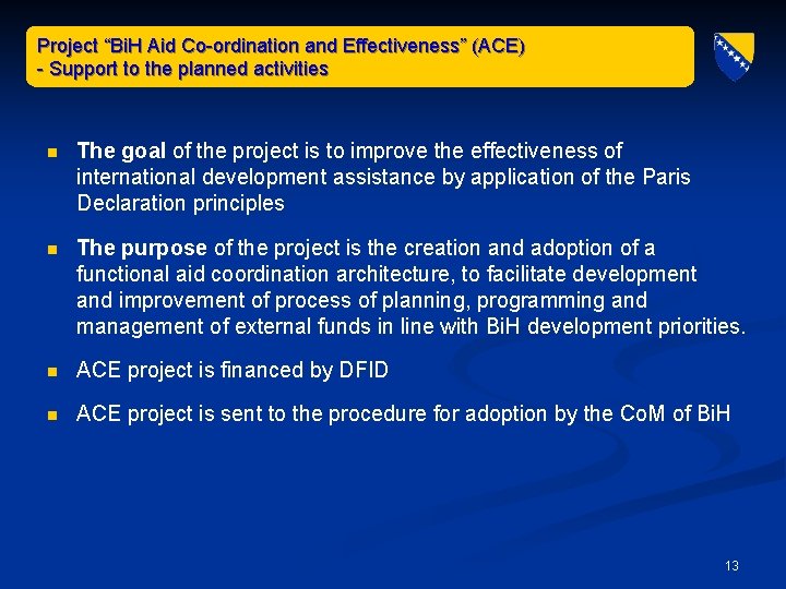 Project “Bi. H Aid Co-ordination and Effectiveness” (ACE) - Support to the planned activities