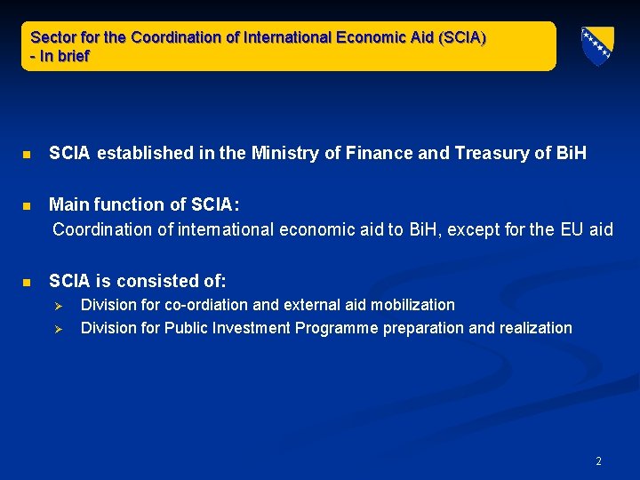Sector for the Coordination of International Economic Aid (SCIA) - In brief n SCIA