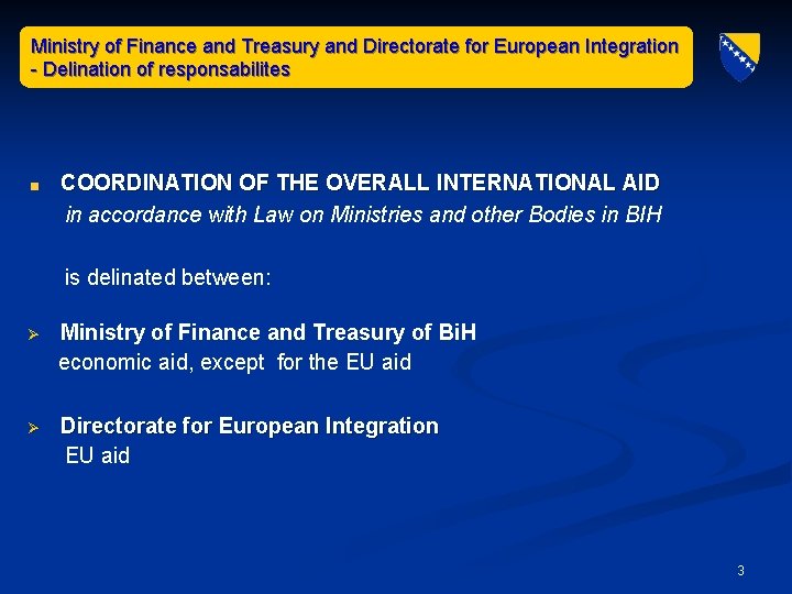 Ministry of Finance and Treasury and Directorate for European Integration - Delination of responsabilites