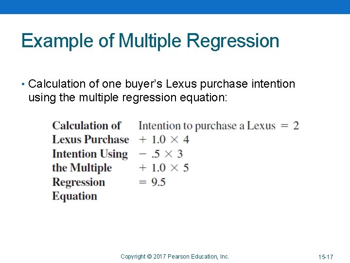 Example of Multiple Regression • Calculation of one buyer’s Lexus purchase intention using the