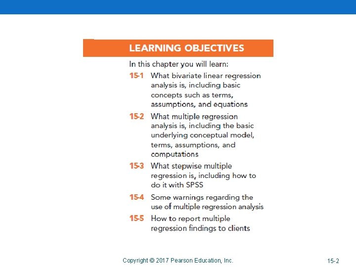 Copyright © 2017 Pearson Education, Inc. 15 -2 -2 