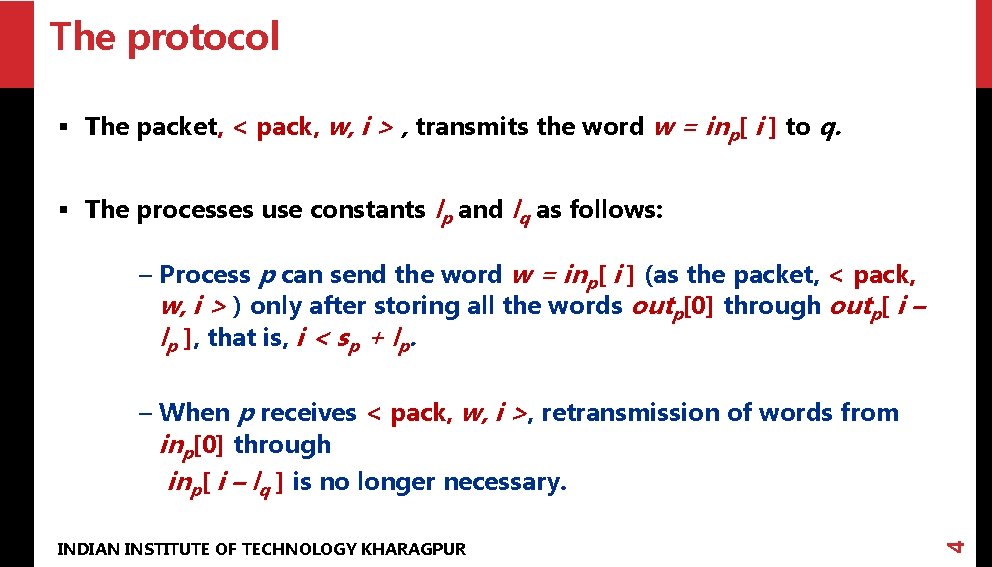 The protocol § The packet, < pack, w, i > , transmits the word