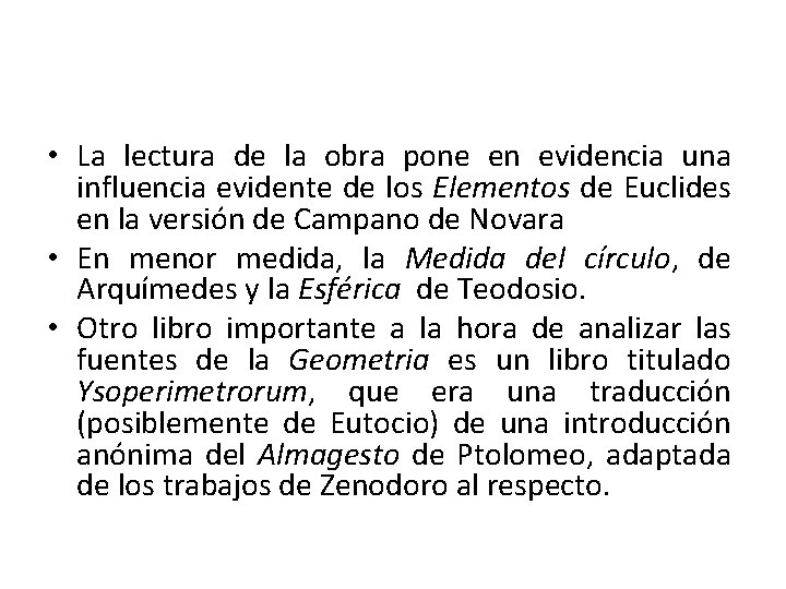  • La lectura de la obra pone en evidencia una influencia evidente de