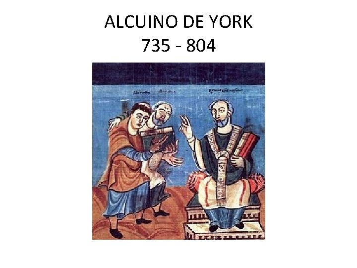 ALCUINO DE YORK 735 - 804 