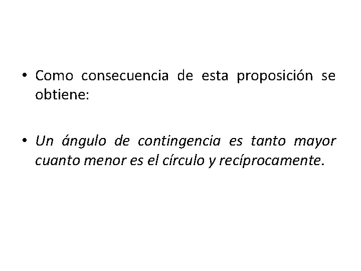  • Como consecuencia de esta proposición se obtiene: • Un ángulo de contingencia