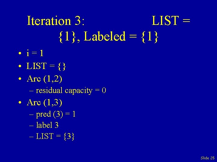 Iteration 3: LIST = {1}, Labeled = {1} • i=1 • LIST = {}