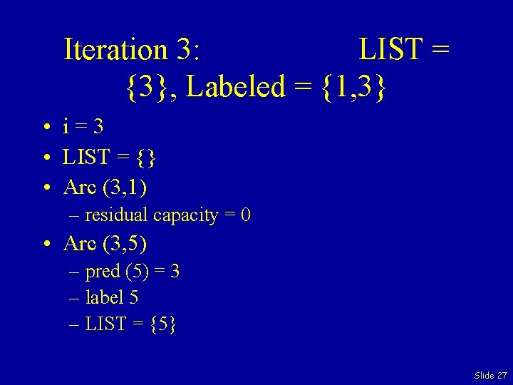 Iteration 3: LIST = {3}, Labeled = {1, 3} • i=3 • LIST =