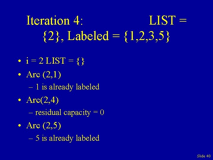Iteration 4: LIST = {2}, Labeled = {1, 2, 3, 5} • i =