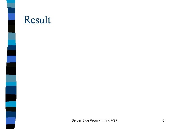 Result Server Side Programming ASP 51 