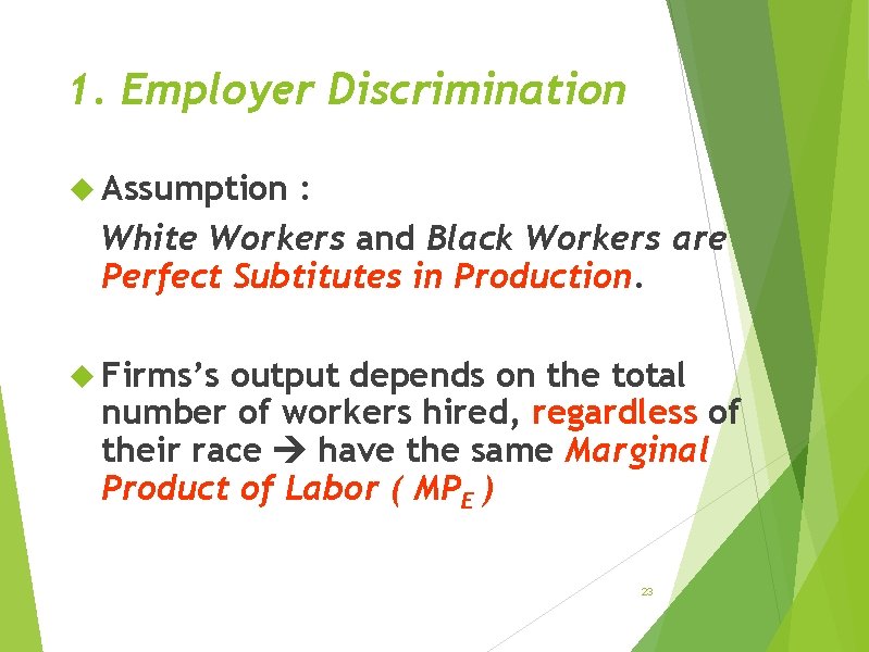 1. Employer Discrimination Assumption : White Workers and Black Workers are Perfect Subtitutes in
