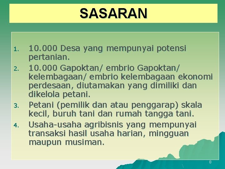 SASARAN 1. 2. 3. 4. 10. 000 Desa yang mempunyai potensi pertanian. 10. 000