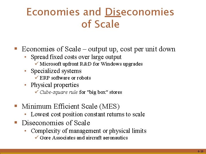 Economies and Diseconomies of Scale § Economies of Scale – output up, cost per