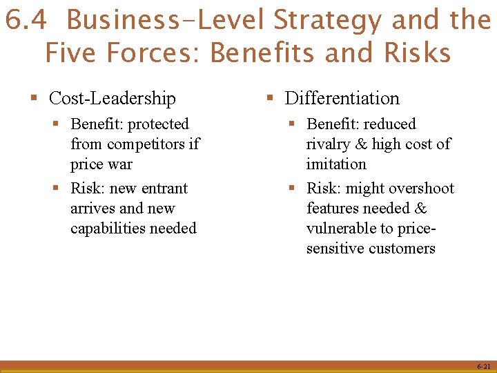 6. 4 Business-Level Strategy and the Five Forces: Benefits and Risks § Cost-Leadership §