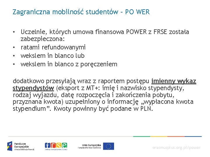 Zagraniczna mobilność studentów – PO WER • Uczelnie, których umowa finansowa POWER z FRSE