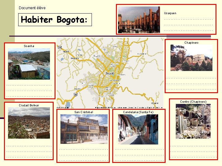 Document élève Usaquen Habiter Bogota: . . . . . Chapinero Soacha . .