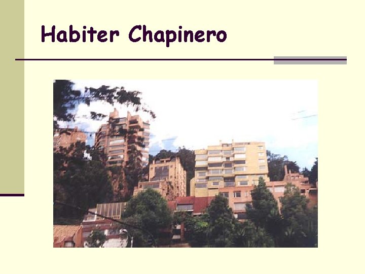 Habiter Chapinero 