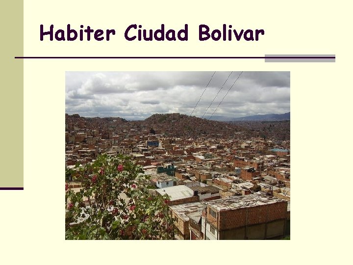 Habiter Ciudad Bolivar 