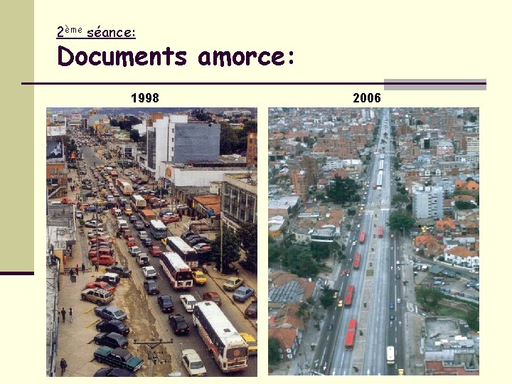 2ème séance: Documents amorce: 1998 2006 