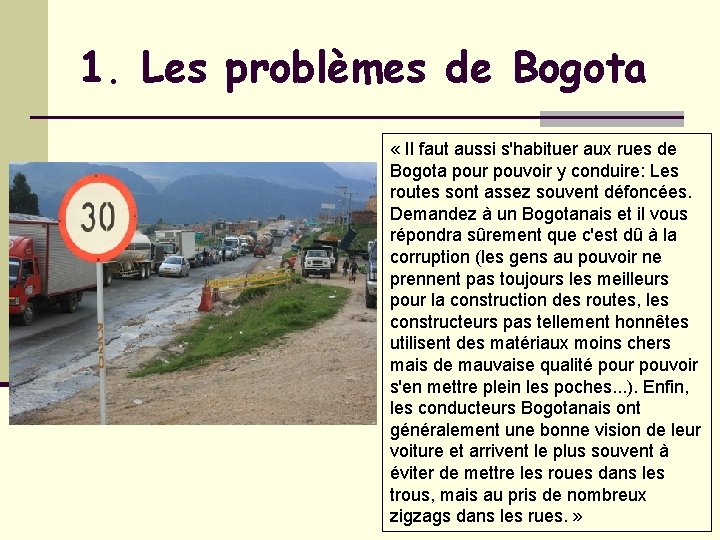 1. Les problèmes de Bogota « Il faut aussi s'habituer aux rues de Bogota
