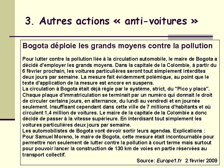 3. Autres actions « anti-voitures » Bogota déploie les grands moyens contre la pollution