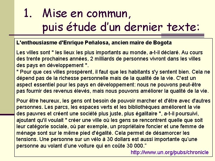 1. Mise en commun, puis étude d’un dernier texte: L'enthousiasme d'Enrique Peñalosa, ancien maire