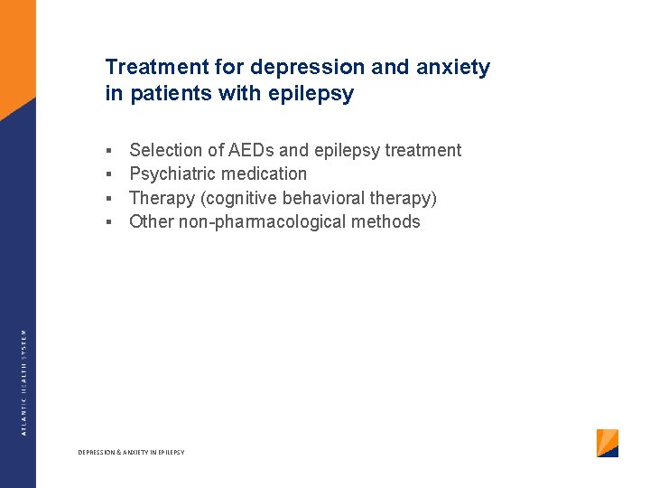 Treatment for depression and anxiety in patients with epilepsy § § Selection of AEDs