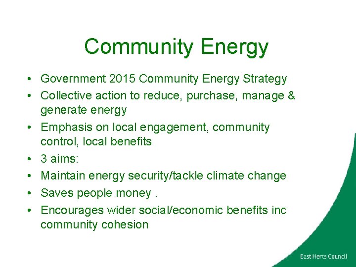 Community Energy • Government 2015 Community Energy Strategy • Collective action to reduce, purchase,