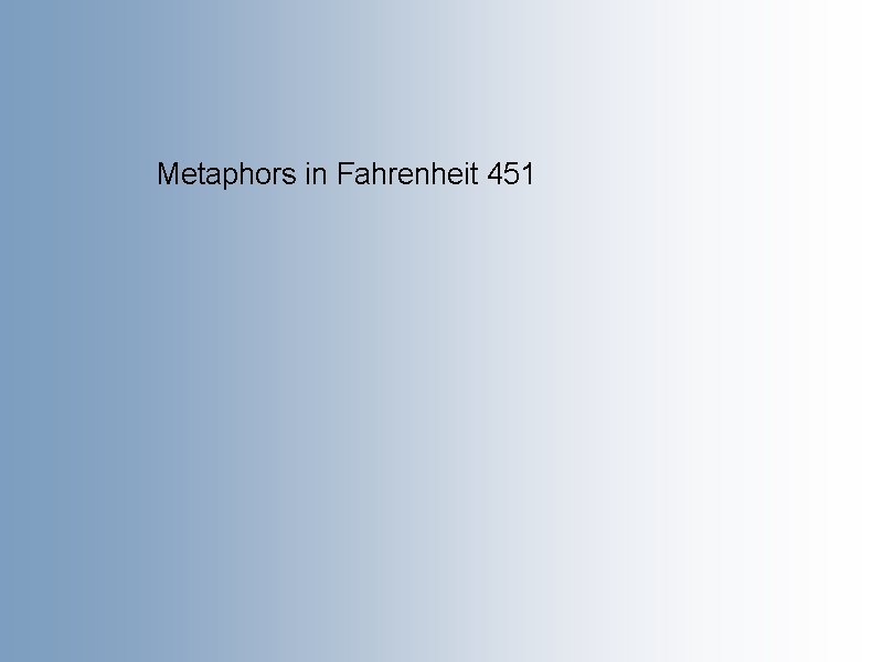 Metaphors in Fahrenheit 451 