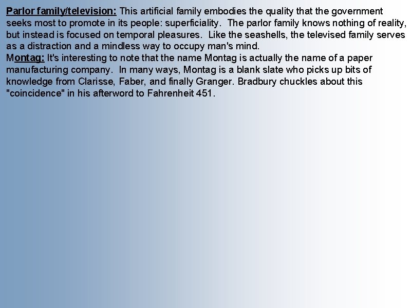 Parlor family/television: This artificial family embodies the quality that the government seeks most to