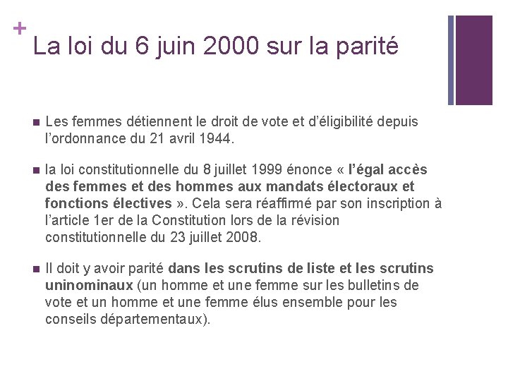 + La loi du 6 juin 2000 sur la parité n Les femmes détiennent