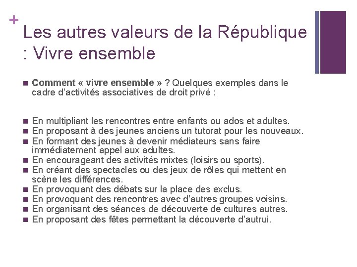 + Les autres valeurs de la République : Vivre ensemble n Comment « vivre