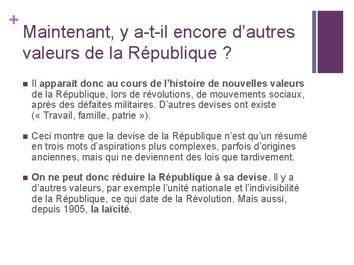 + Maintenant, y a-t-il encore d’autres valeurs de la République ? n Il apparaît